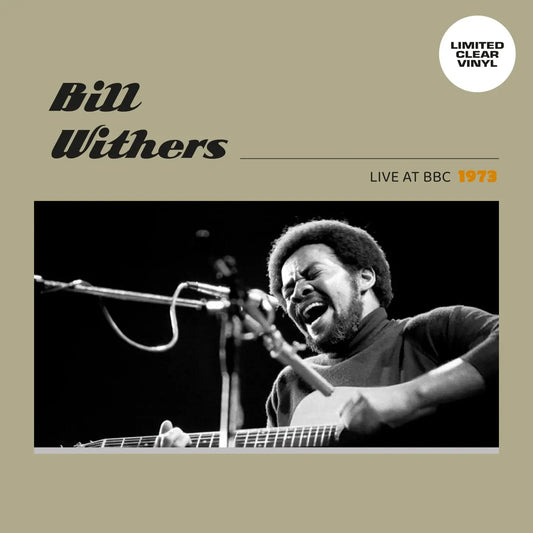Bill Withers - Live At BBC 1973 (Clear Vinyl)