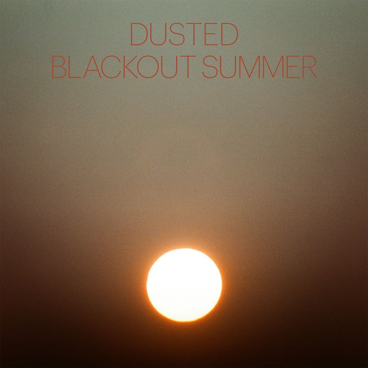 Dusted - Blackout Summer