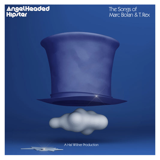 AngelHeaded Hipster - The Songs of Marc Bolan & T.Rex