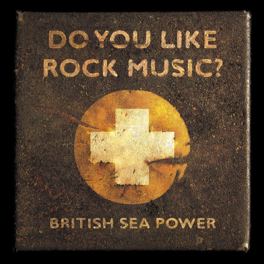 Sea Power - Do You Like Rock Music? (15th Anniversary Expanded Edition)