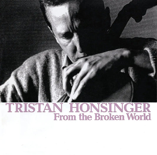 Tristan Honsinger - From The Broken World (Japanese import)