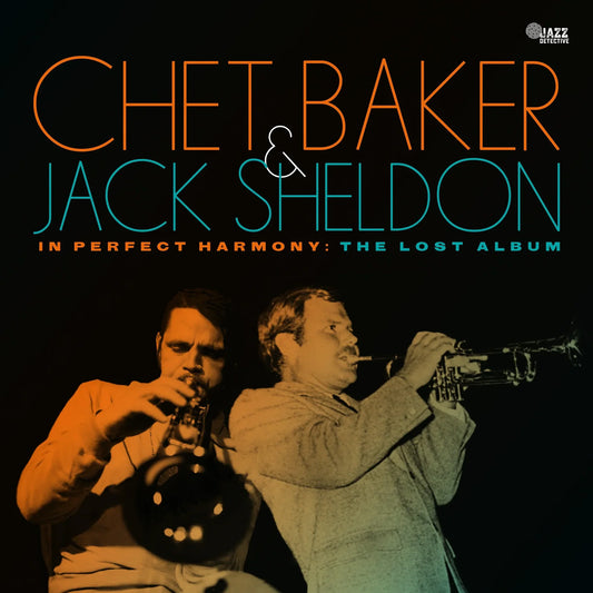 Chet Baker & Jack Sheldon - In Perfect Harmony: The Lost Album [RSD 2024]