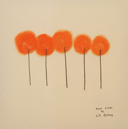L.S Dunes - Past Lives (Orange Crush Vinyl)