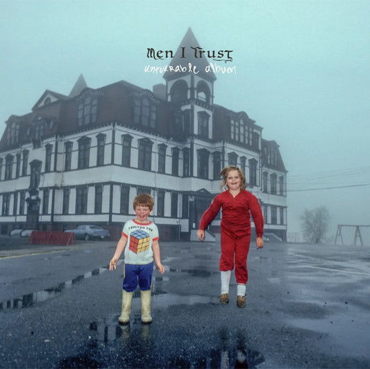 Men I Trust - Untourable Album