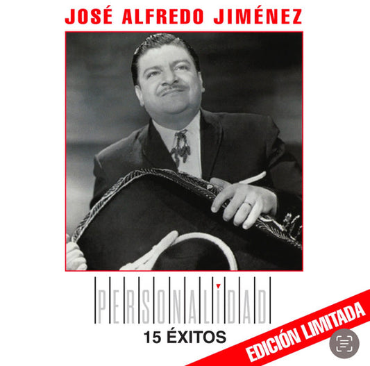 José Alfredo Jiménez - Personalidad: 15 Éxitos