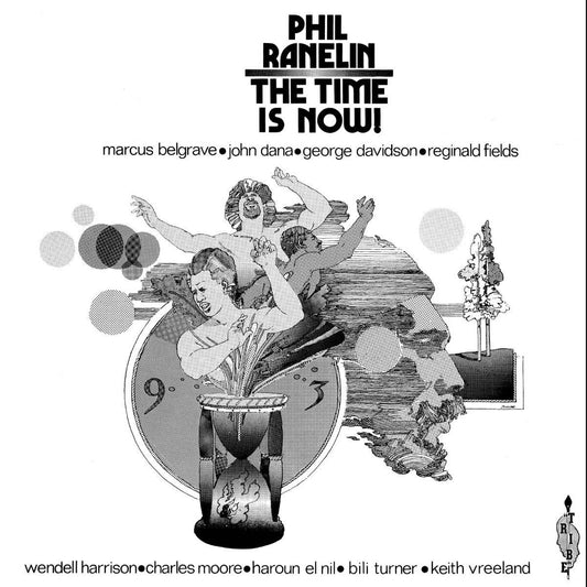 Phil Ranelin - The Time Is Now!