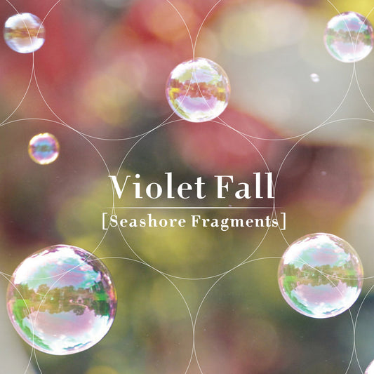 Violet Fall - Seashore Fragments