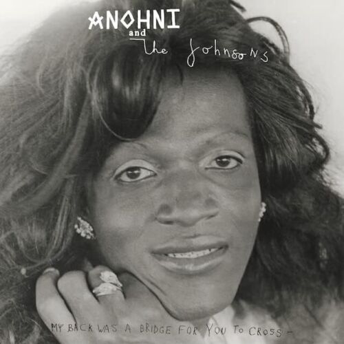 ANOHNI and the Johnsons - My Back Was A Bridge For You To Cross  (White Vinyl)