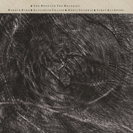 Cocteau Twins And Harold Budd - Moon And The Melodies