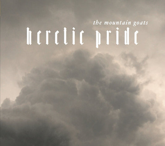 The Montain Goats - Heretic Pride