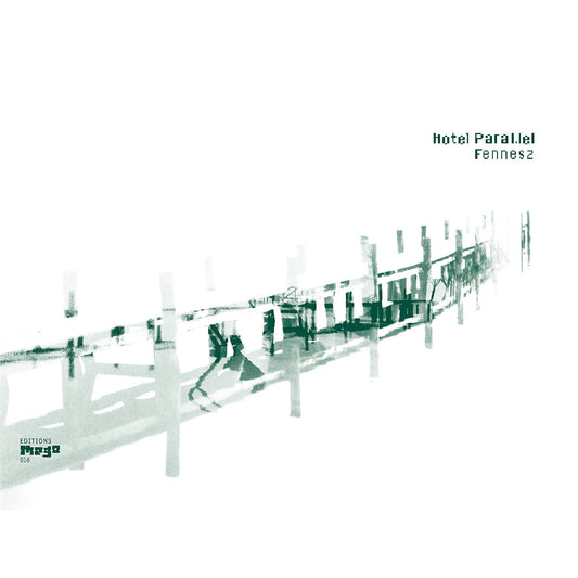 Fennesz - Hotel Paral.lel