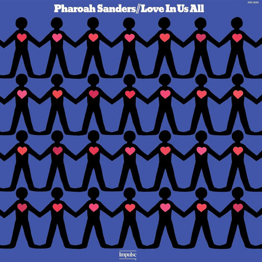 Pharoah Sanders - Love In Us All