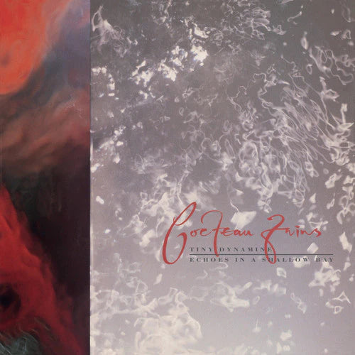 Cocteau Twins - Tiny Dynamine/Echos in a Shallow Bay