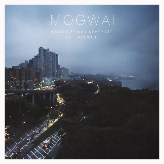 Mogwai - Hardcore Will Never Die, But You Will (30th Anniversary 2LP)