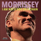 Morrissey - I Am Not A Dog On Earth