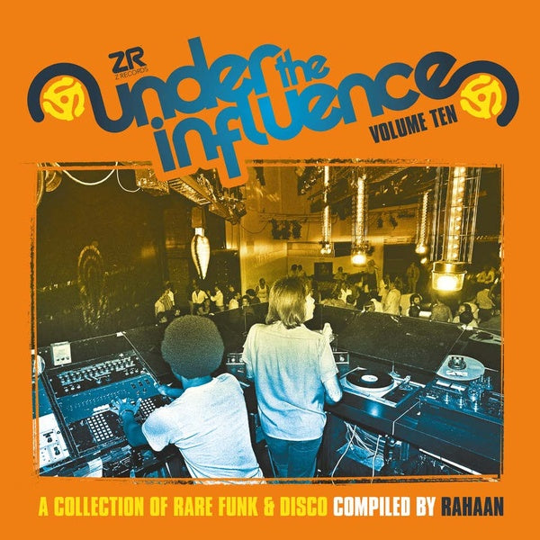 Rahaan - Under The Influence Vol. 10: A Collection of Rare Funk & Disco