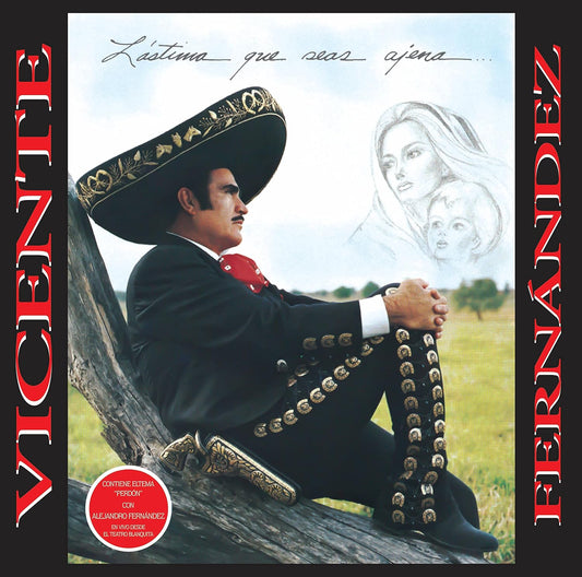 Vicente Fernández - Lástima Que Seas Ajena