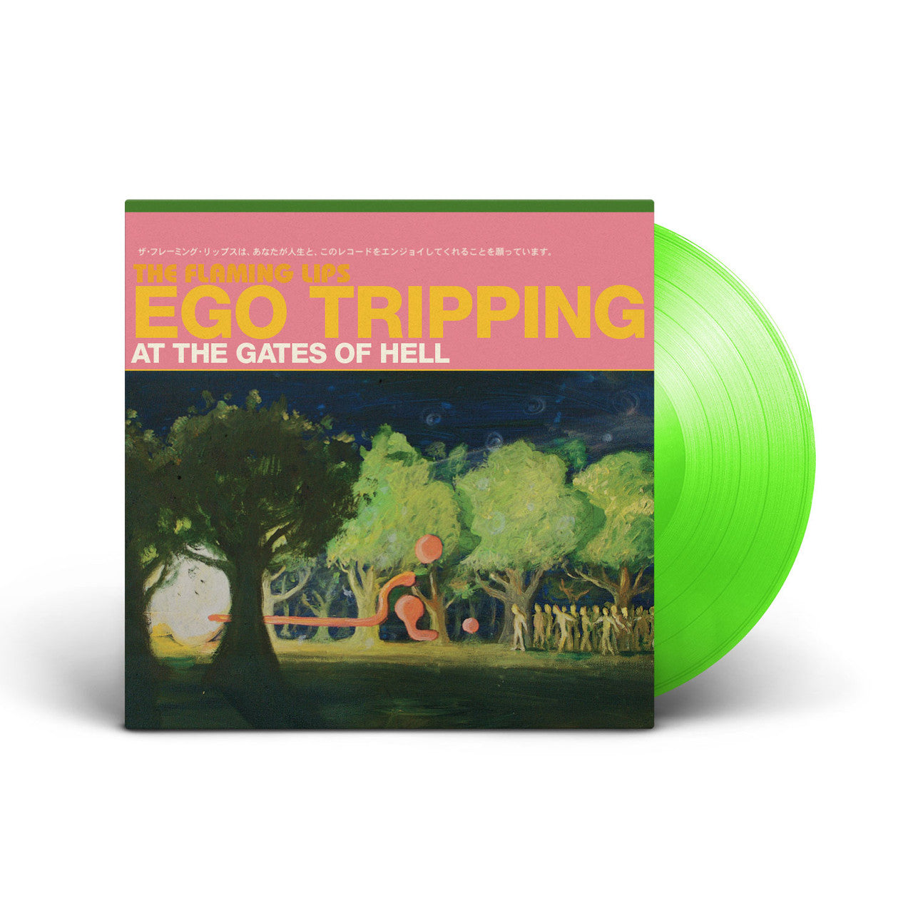 Flaming Lips - Ego Tripping At The Gates Of Hell (Glow In The Dark Green Vinyl)