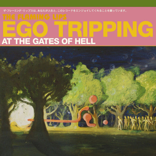 Flaming Lips - Ego Tripping At The Gates Of Hell (Glow In The Dark Green Vinyl)