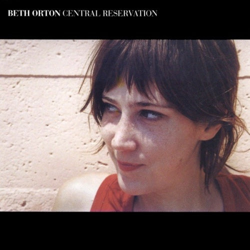 Beth Orton - “Central Reservation”