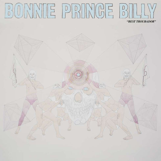 Bonnie Prince Billie / Best Troubador