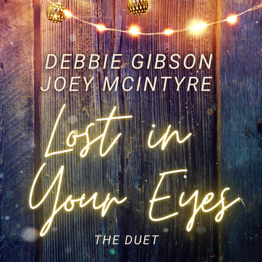 Debbie Gibson - Lost in Your Eyes, The Duet with Joey McIntyre