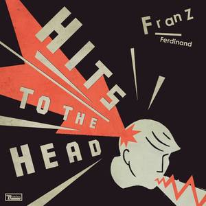 Franz Ferdinand - Hits To The Head [2LP] (Translucent Red Vinyl, download, limited, indie-retail exclusive)