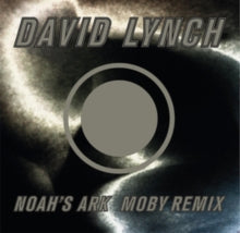 David Lynch ‎/ Noah's Ark (Moby Remix)
