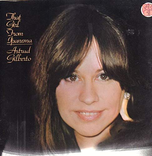 Astrud Gilberto - That Girl from Ipanema