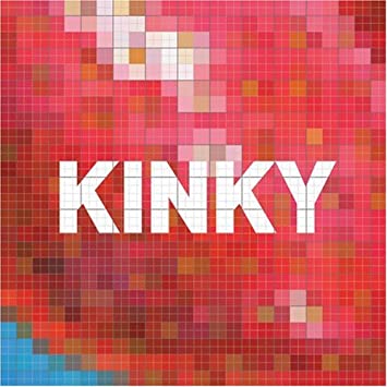 Kinky / Kinky
