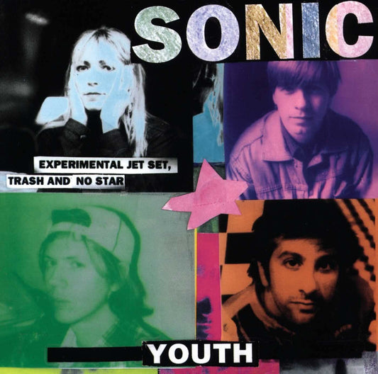 Sonic Youth - Experimental Jet Set Trash & No Star