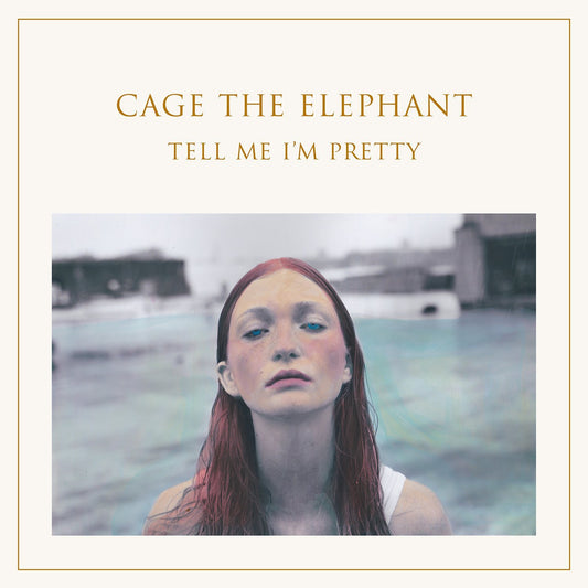 Cage The Elephant  - Tell Me I'm Pretty