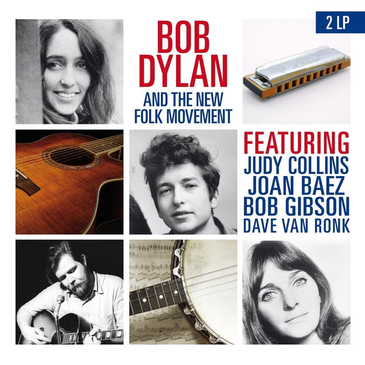 Bob Dylan / Bob Dylan And The New Folk Movement