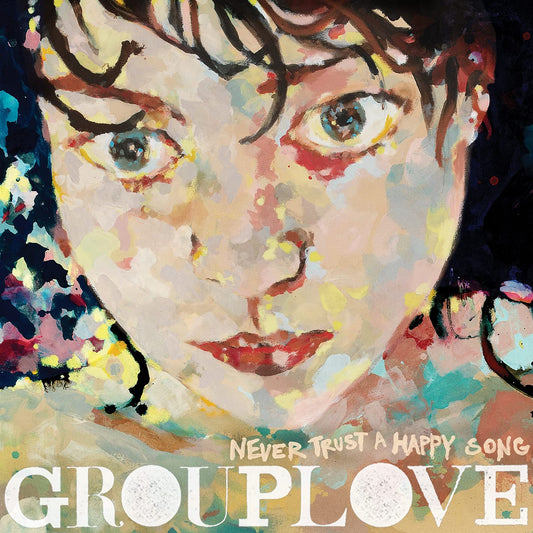 Grouplove - Never Trust A Happy Song (Green limited Vinyl)