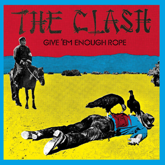 The Clash / Give 'Em Enough Rope