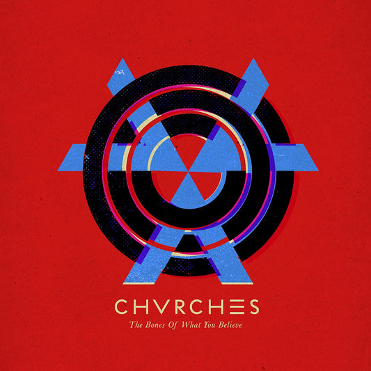Chvrches - Bones Of What You Believe