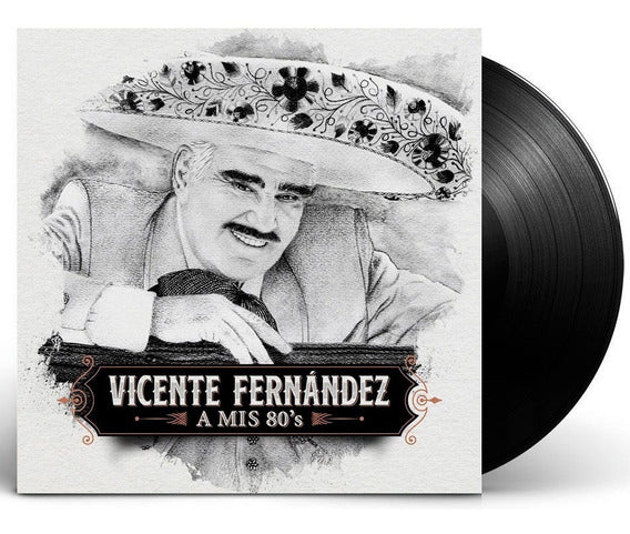 Vicente Fernández - A mis 80's