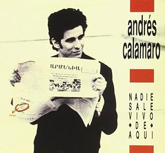 Andres Calamaro - Nadie Sale Vivo De Aqui