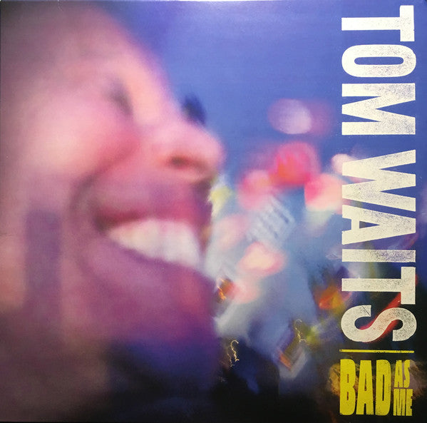 Tom Waits - Bad As Me