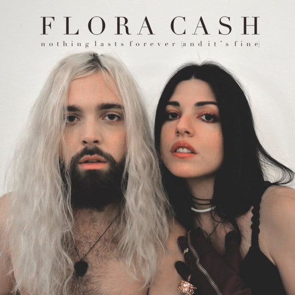 Flora cash / Nothing lasts forever