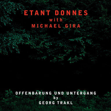 Étant Donnés With Michael Gira (SWANS) ‎– Offenbarung Und Untergang By Georg Trakl