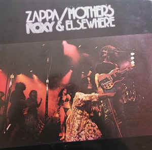 Frank Zappa - Roxy & Elsewhere