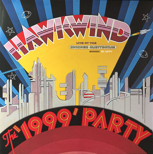Hawkwind ‎– The '1999' Party (Live At The Chicago Auditorium, March 21 1974)