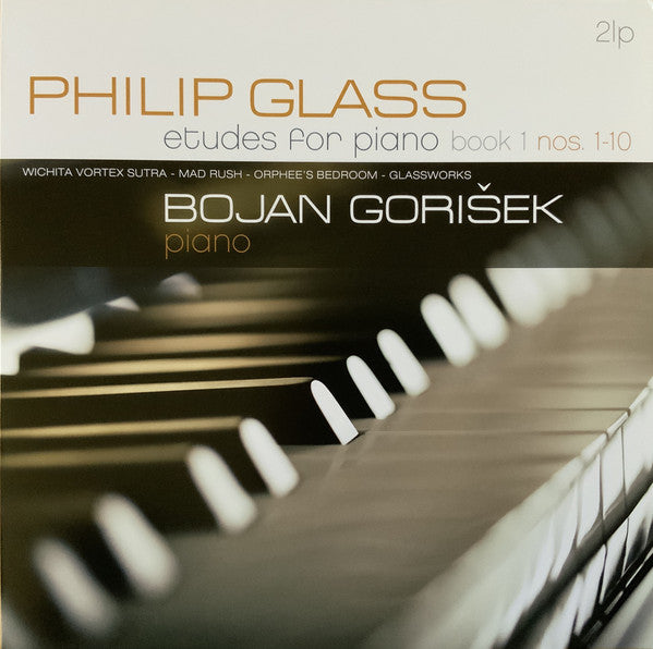 Bojan Gorišek, Philip Glass ‎– Etudes For Piano Book 1, Nos. 1-10