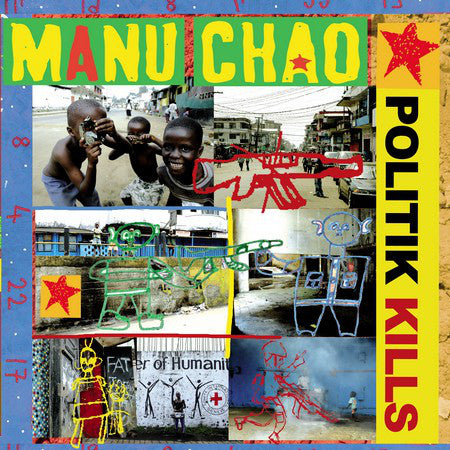 Manu Chao - Politik Kills