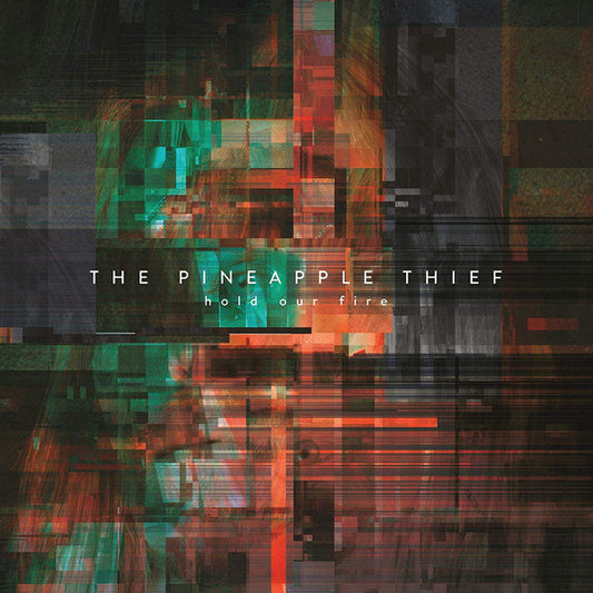 The Pineapple Thief ‎– Hold Our Fire