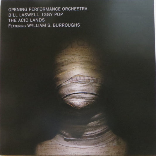 Opening Performance Orchestra, Bill Laswell, Iggy Pop, William S. Burroughs ‎– The Acid Lands