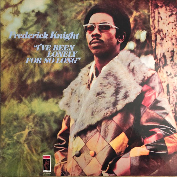 Frederick Knight ‎– I've Been Lonely For So Long