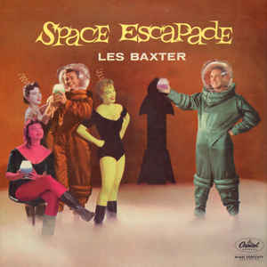 Space Escapade - Les Baxter