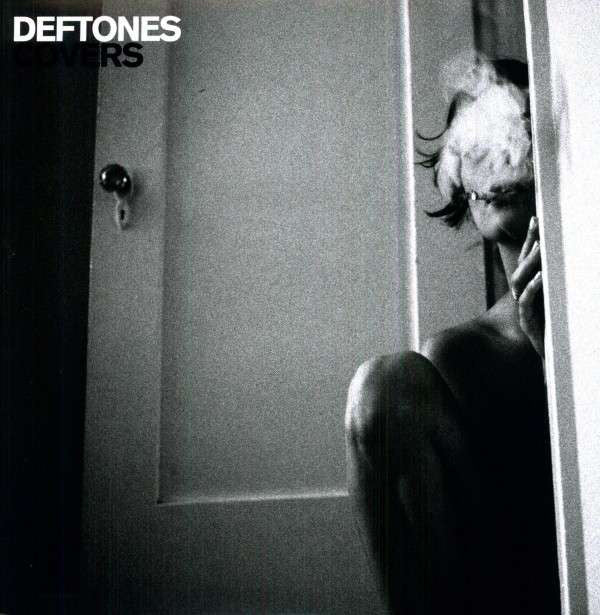 Deftones / Covers